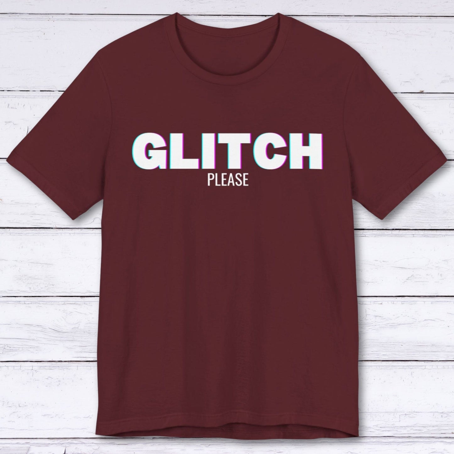 T-Shirt Maroon / S Glitch Please T-shirt