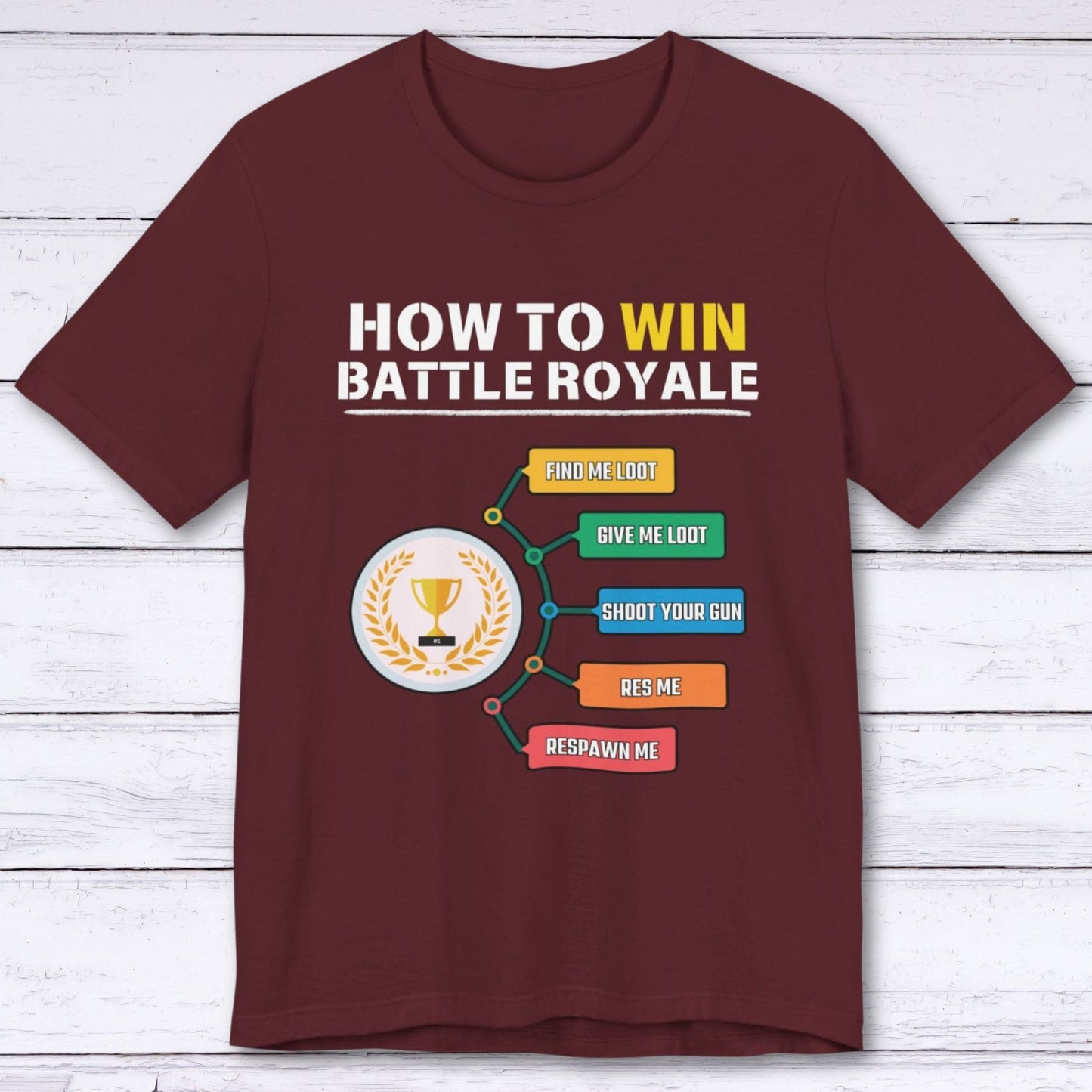 T-Shirt Maroon / S How to Win Battle Royale (Gamer) T-shirt