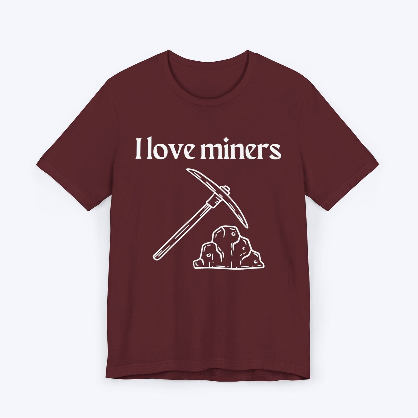 T-Shirt Maroon / S I Love Miners T-shirt