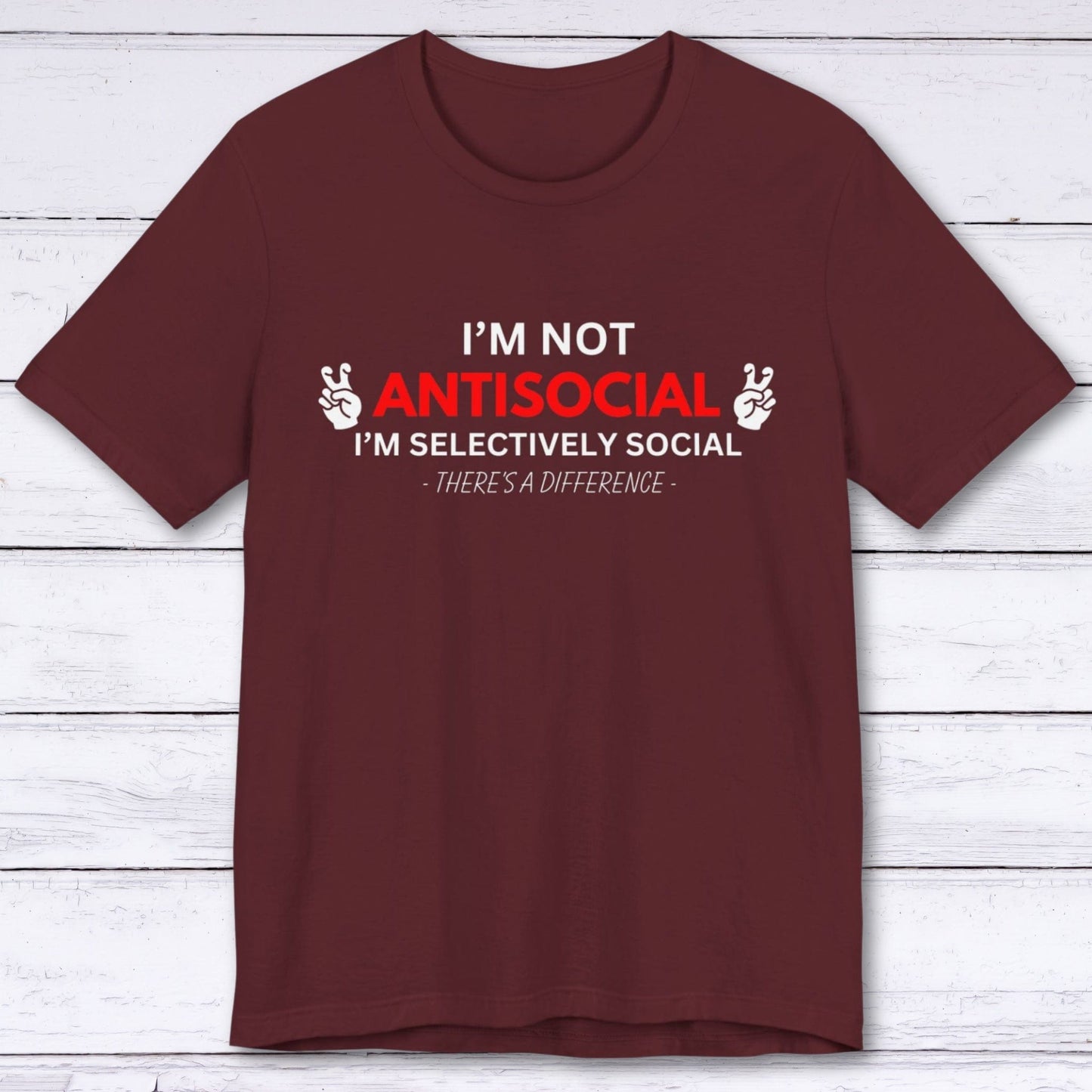 T-Shirt Maroon / S I'm Not Antisocial T-shirt