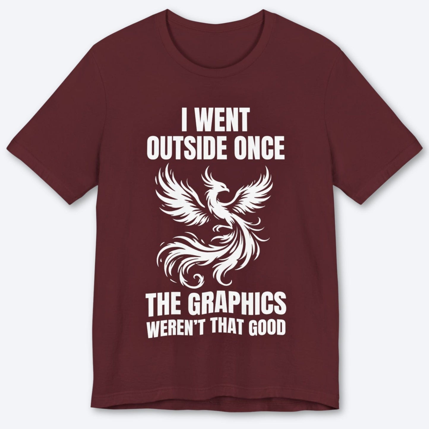 T-Shirt Maroon / S I Rose… Then I Noped Back In T-shirt