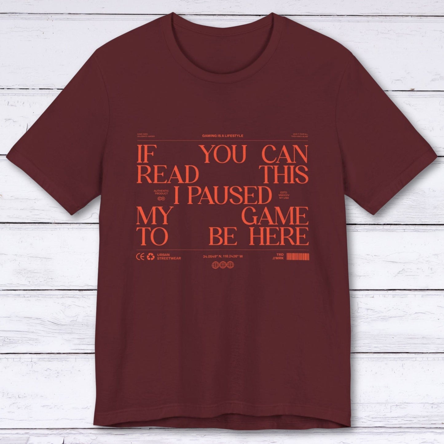 T-Shirt Maroon / S If You Can Read This (Streetwear Edition) T-shirt