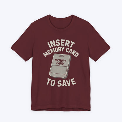 T-Shirt Maroon / S Insert Memory Card to Save T-shirt