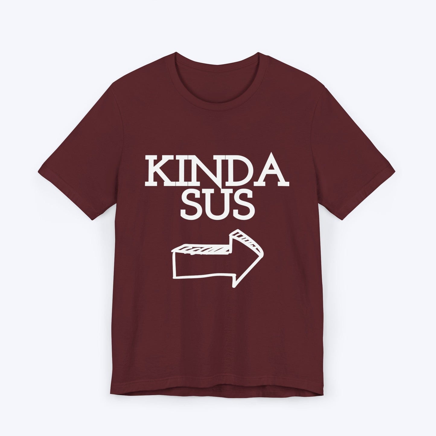 T-Shirt Maroon / S Kinda Sus T-shirt