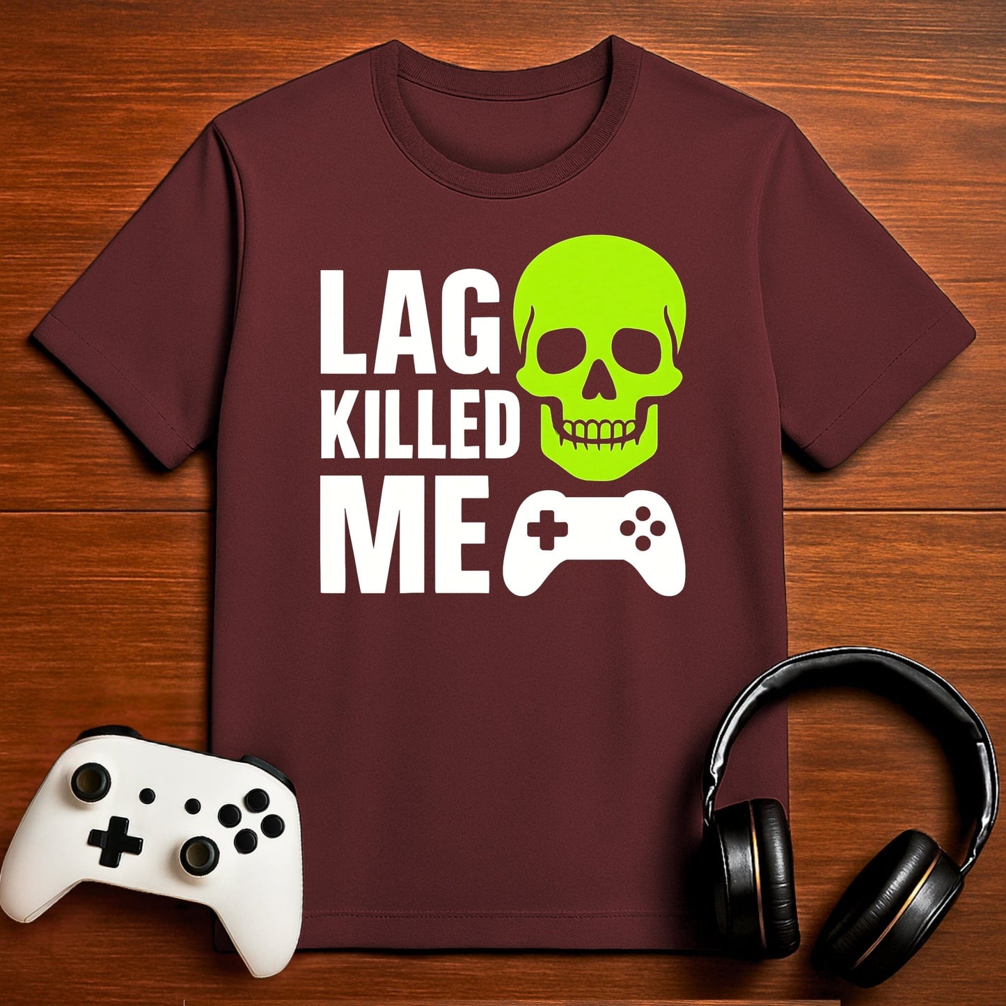 T-Shirt Maroon / S Lag Ruined Everything T-shirt