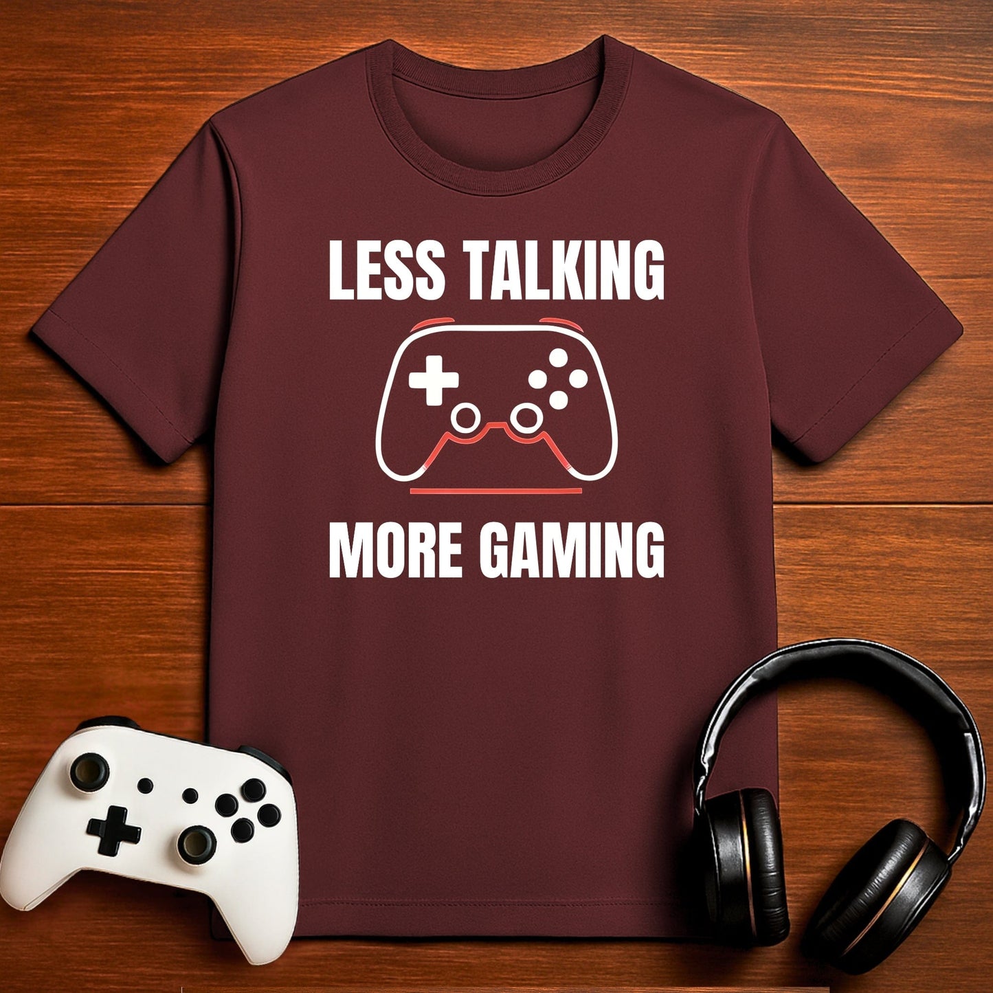 T-Shirt Maroon / S Less Talking - More Gaming T-shirt