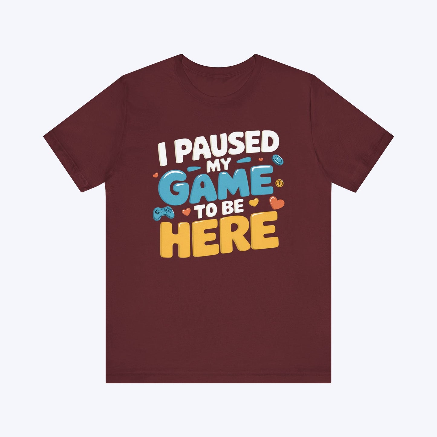 T-Shirt Maroon / S Life > Game (Momentarily) T-shirt