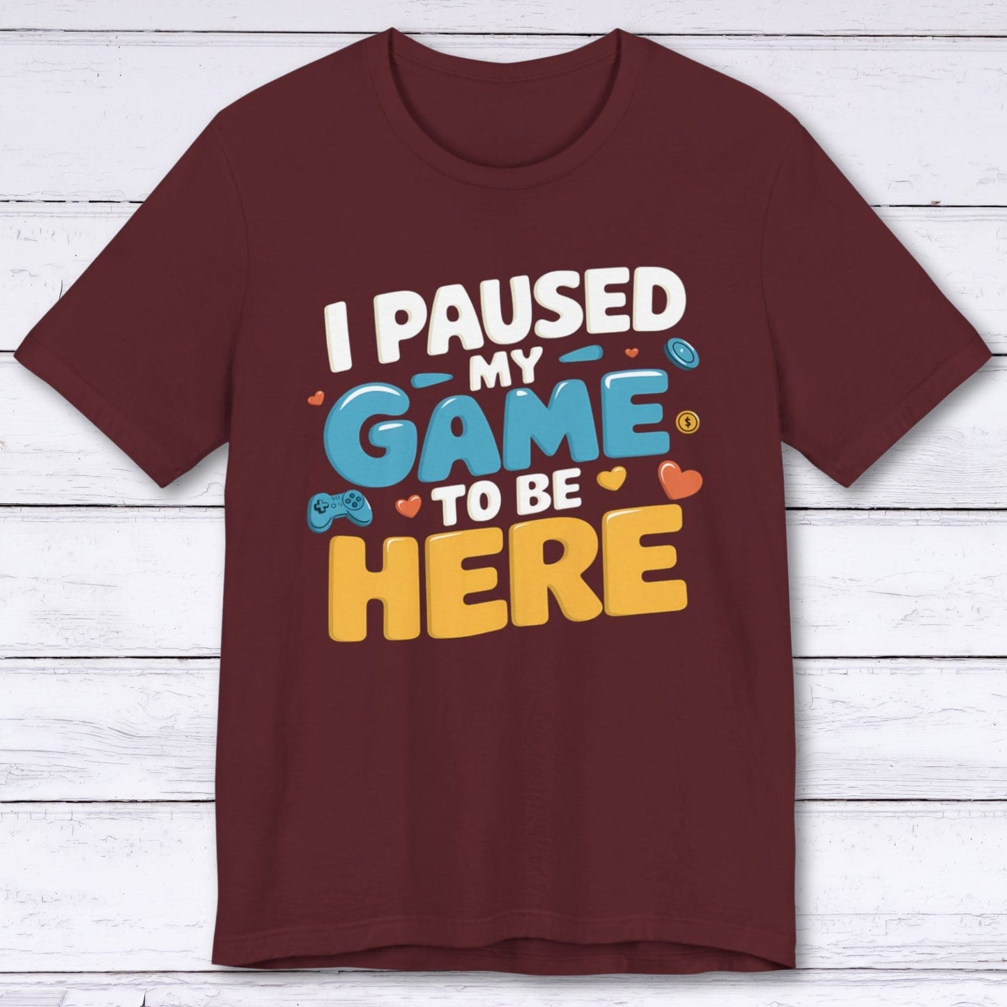 T-Shirt Maroon / S Life > Game (Momentarily) T-shirt