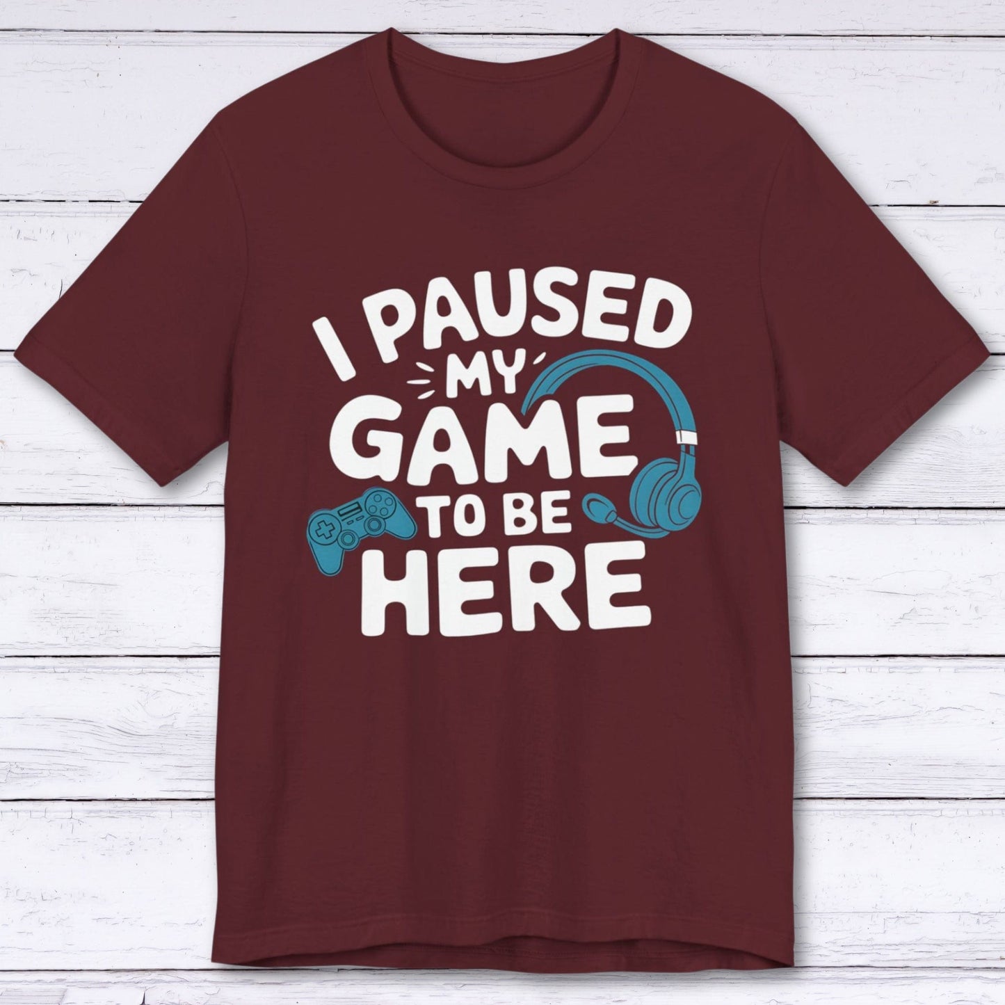 T-Shirt Maroon / S Life Needed a Player T-Shirt