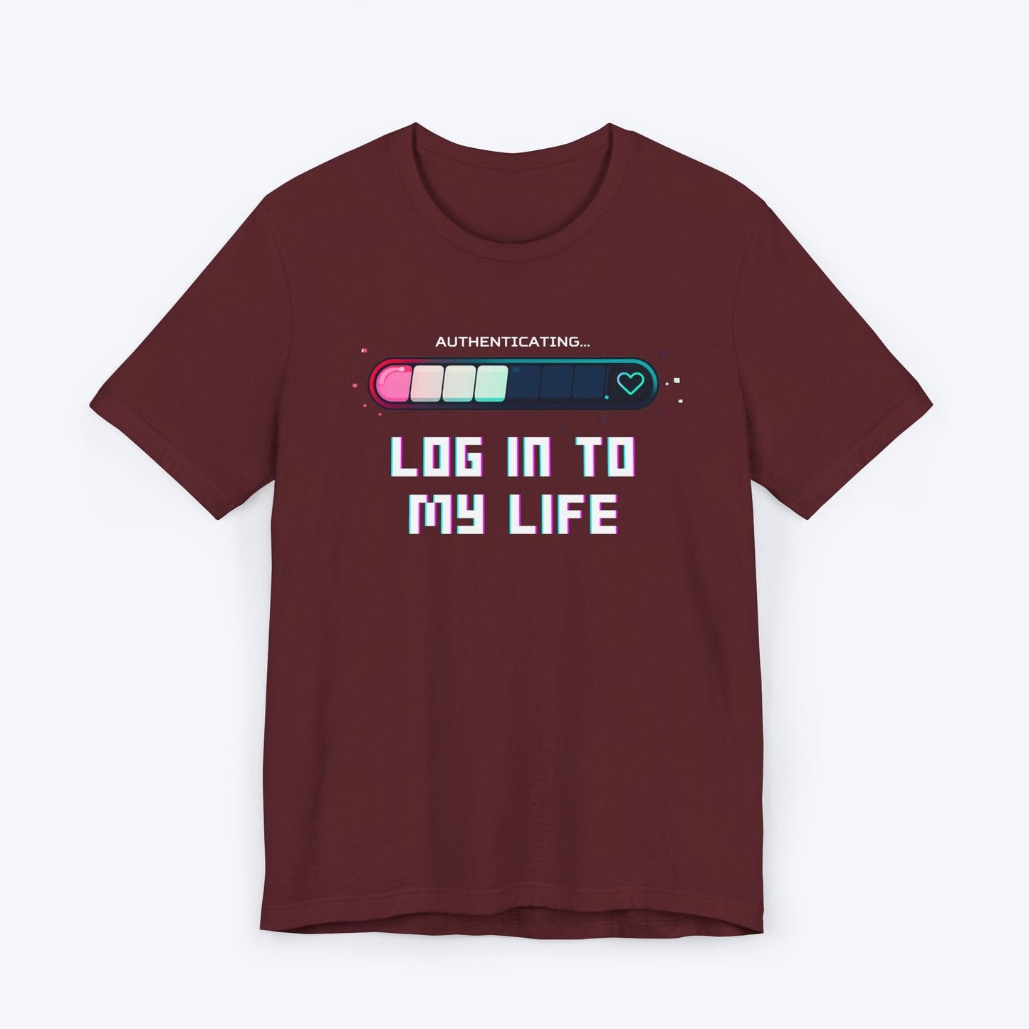 T-Shirt Maroon / S Log In To My Life T-shirt