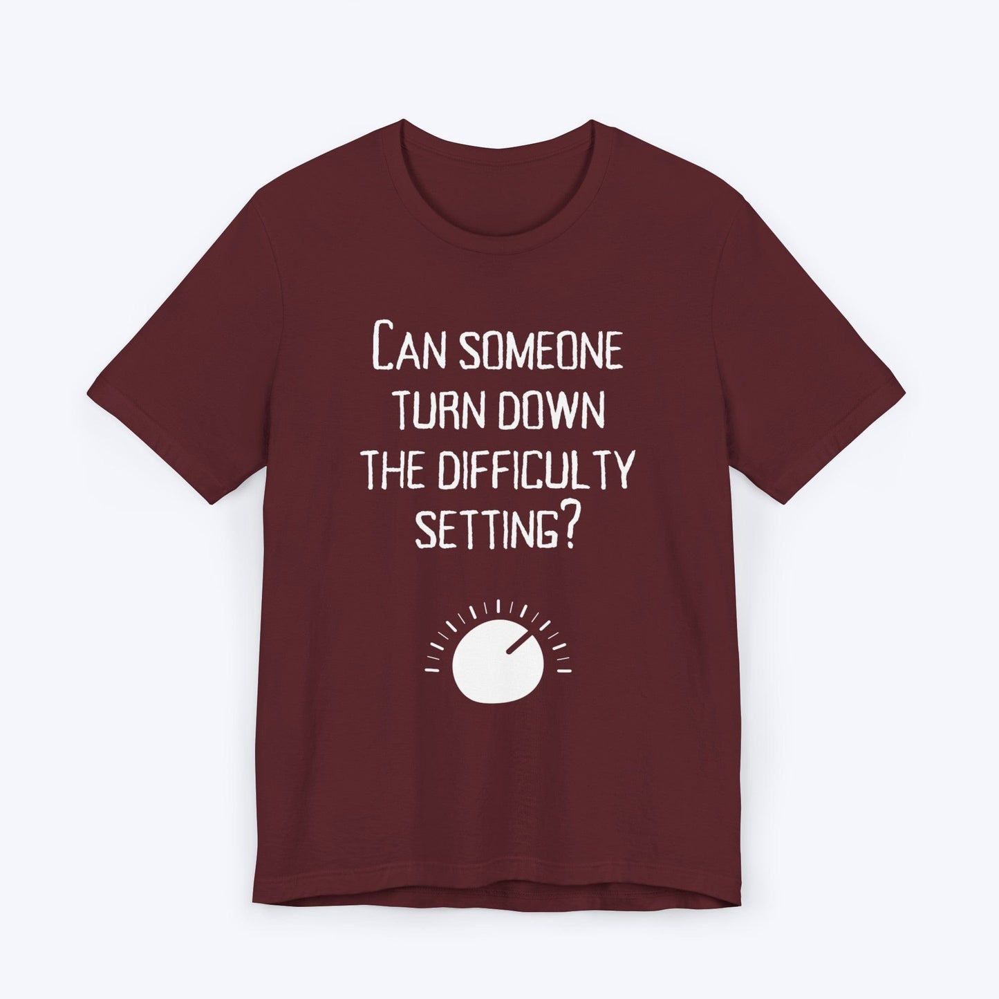 T-Shirt Maroon / S Lower the Difficulty Please T-shirt