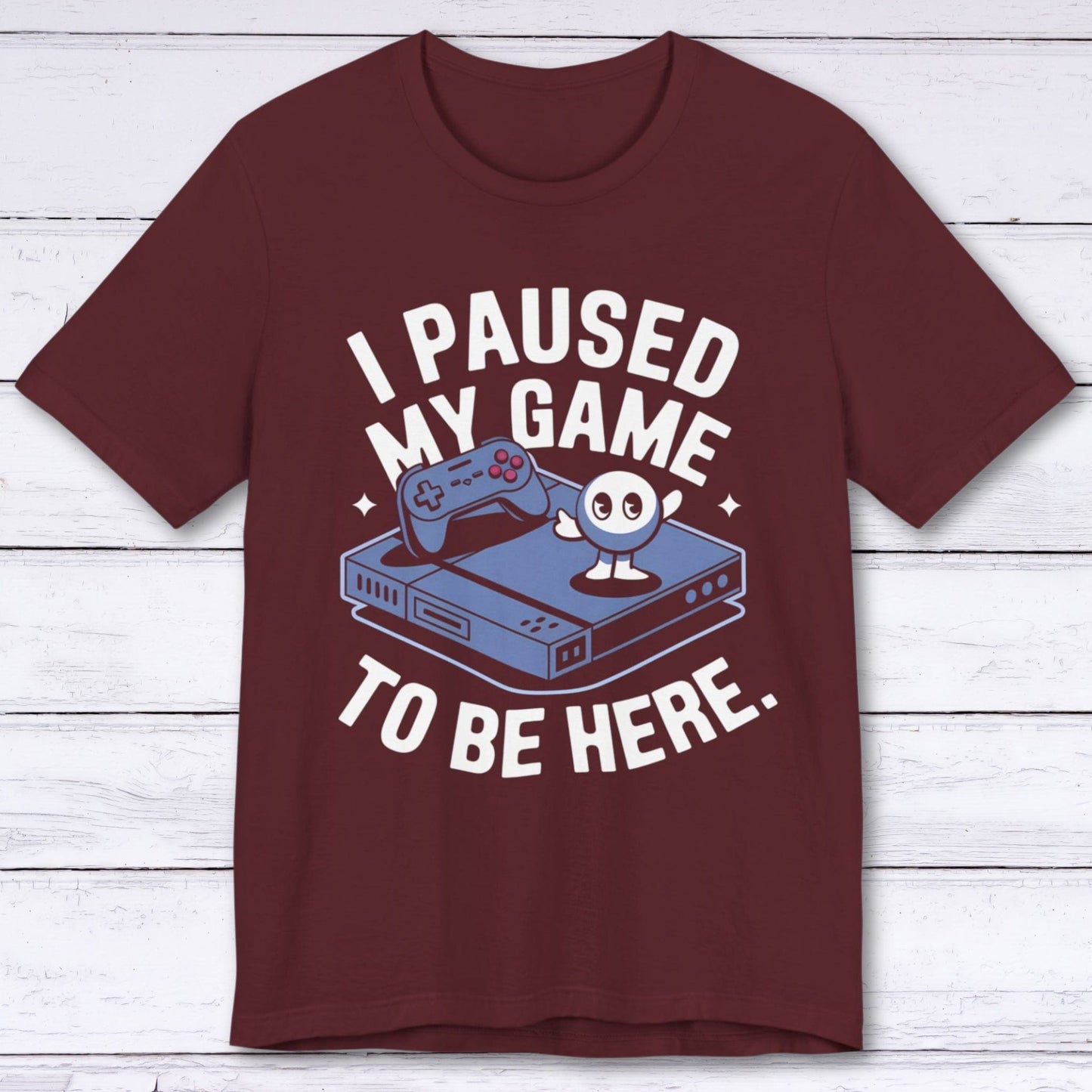 T-Shirt Maroon / S My Game Waits for No One T-shirt