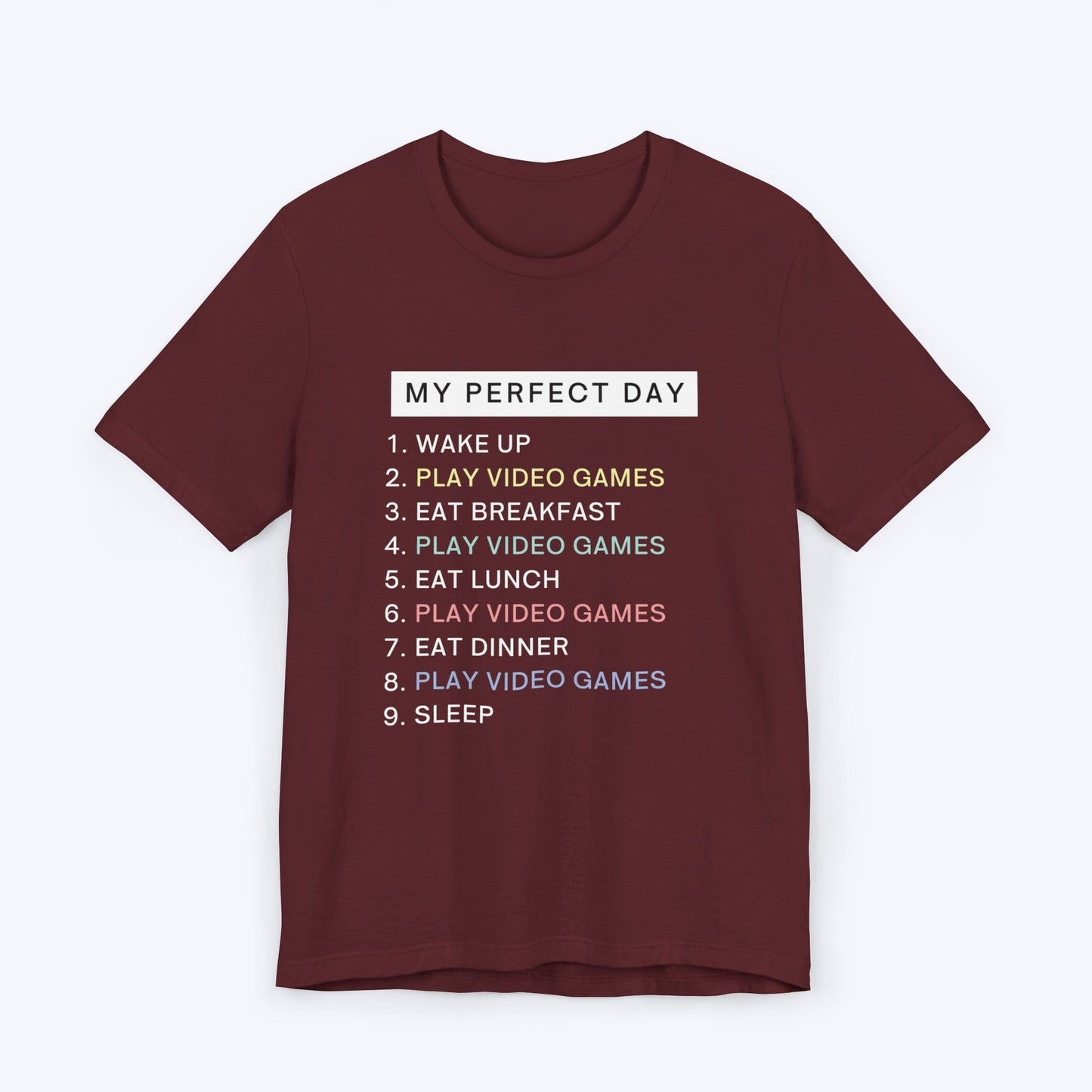 T-Shirt Maroon / S My Perfect Day Gamer T-shirt