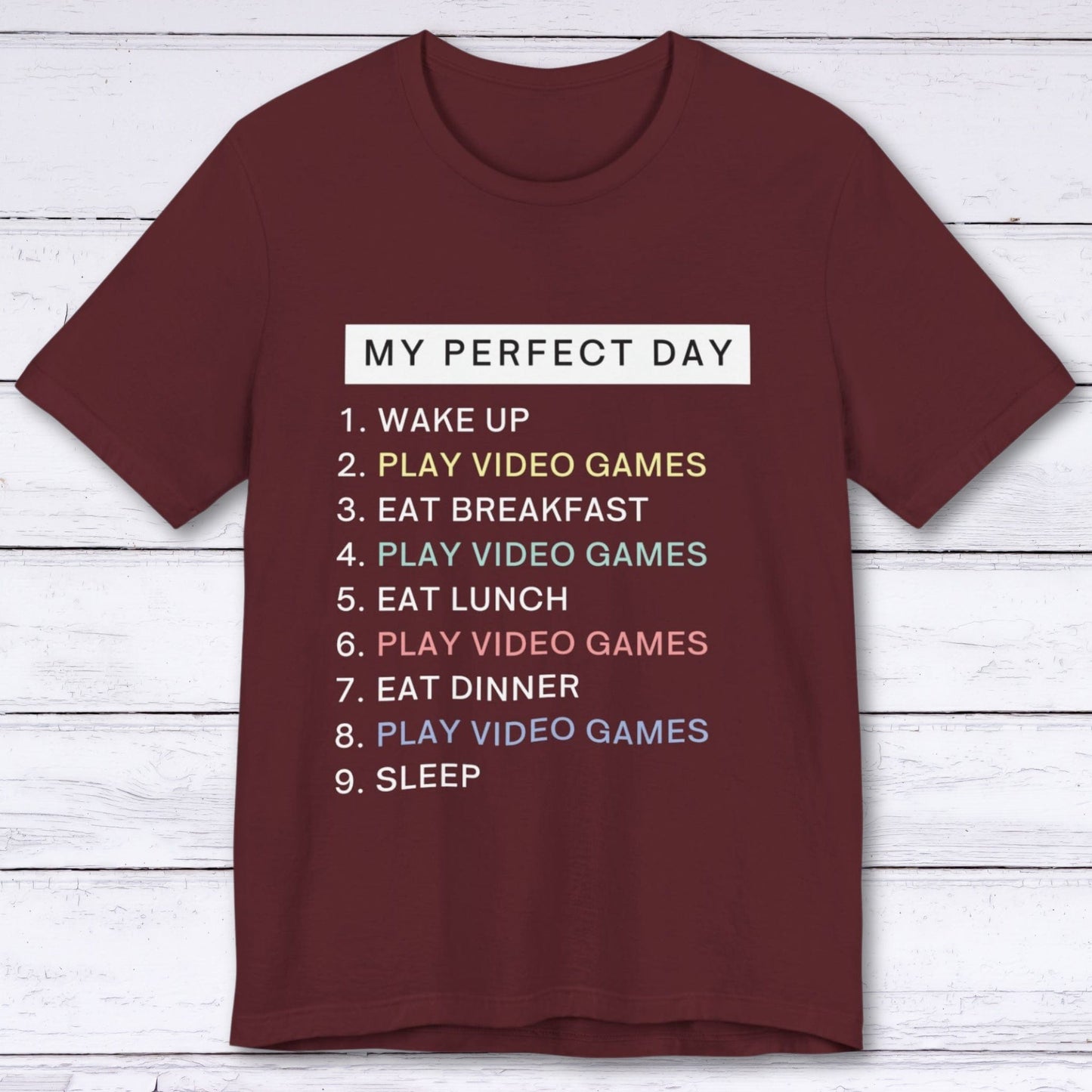 T-Shirt Maroon / S My Perfect Day Gamer T-shirt