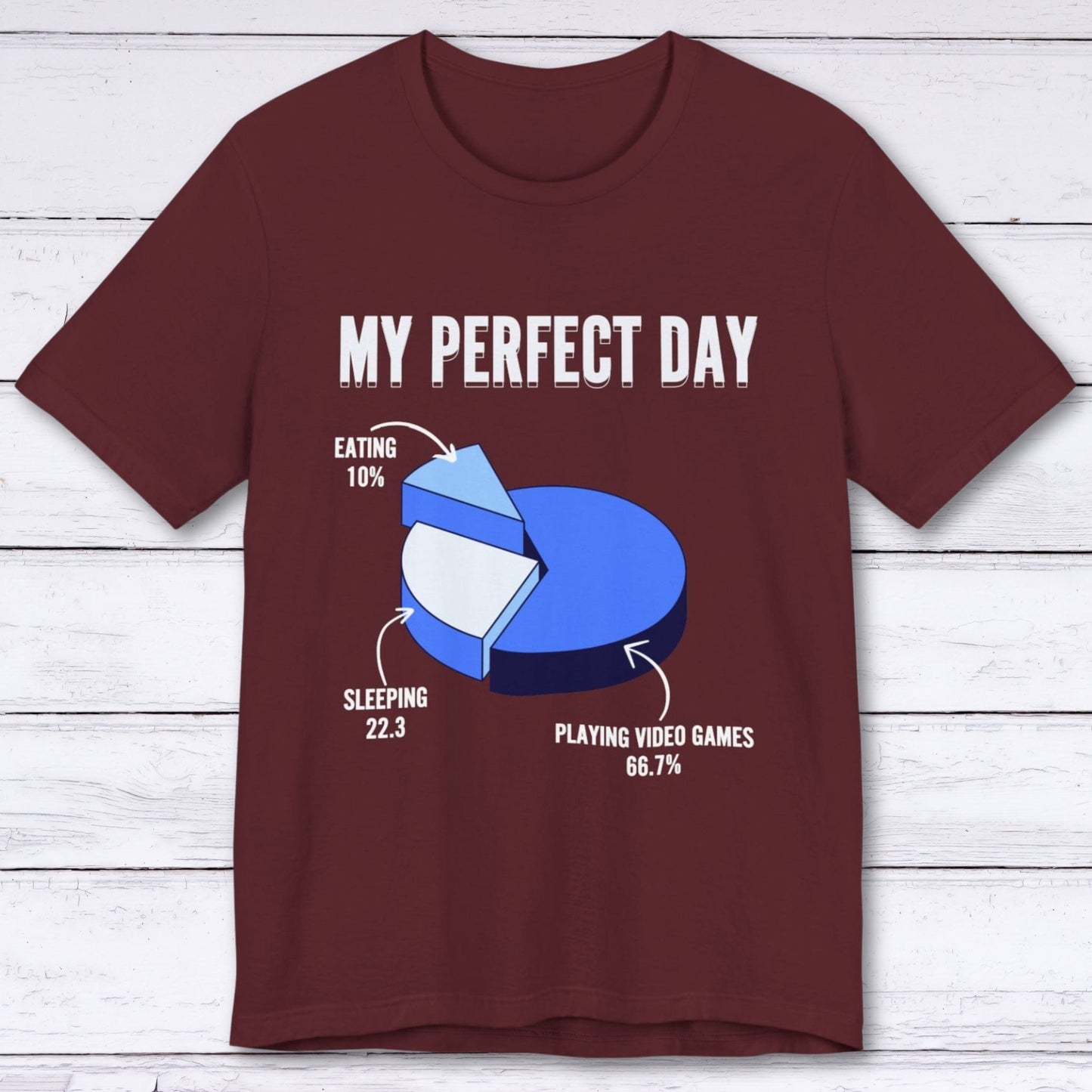 T-Shirt Maroon / S My Perfect Day (Pie Chart) T-shirt