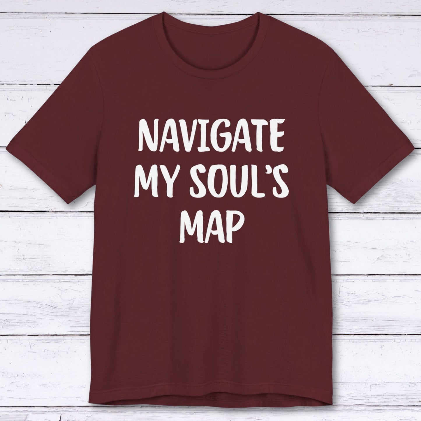 T-Shirt Maroon / S Navigate My Soul's Map T-shirt