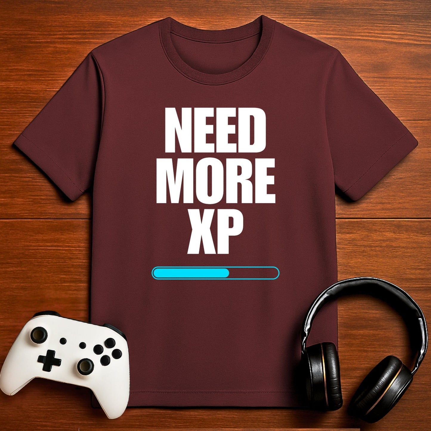 T-Shirt Maroon / S Need More XP T-shirt