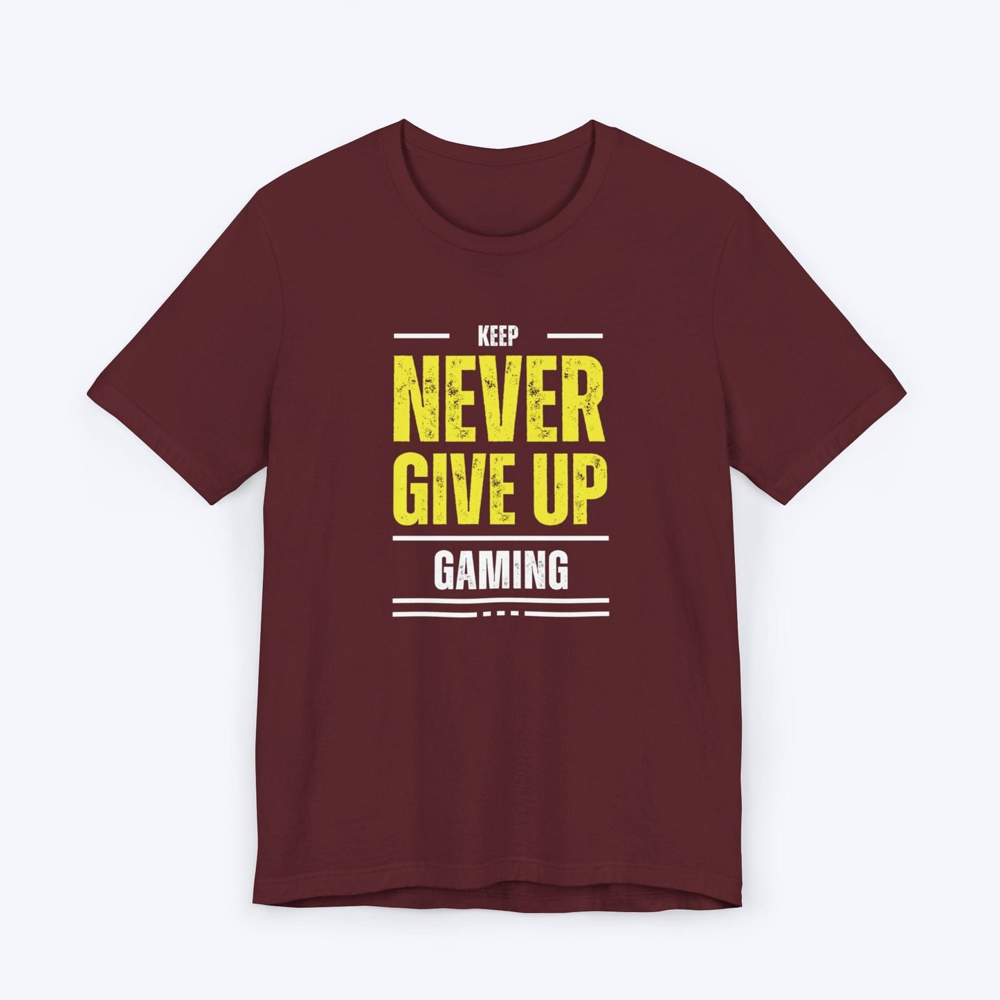 T-Shirt Maroon / S Never Give Up Gaming T-shirt