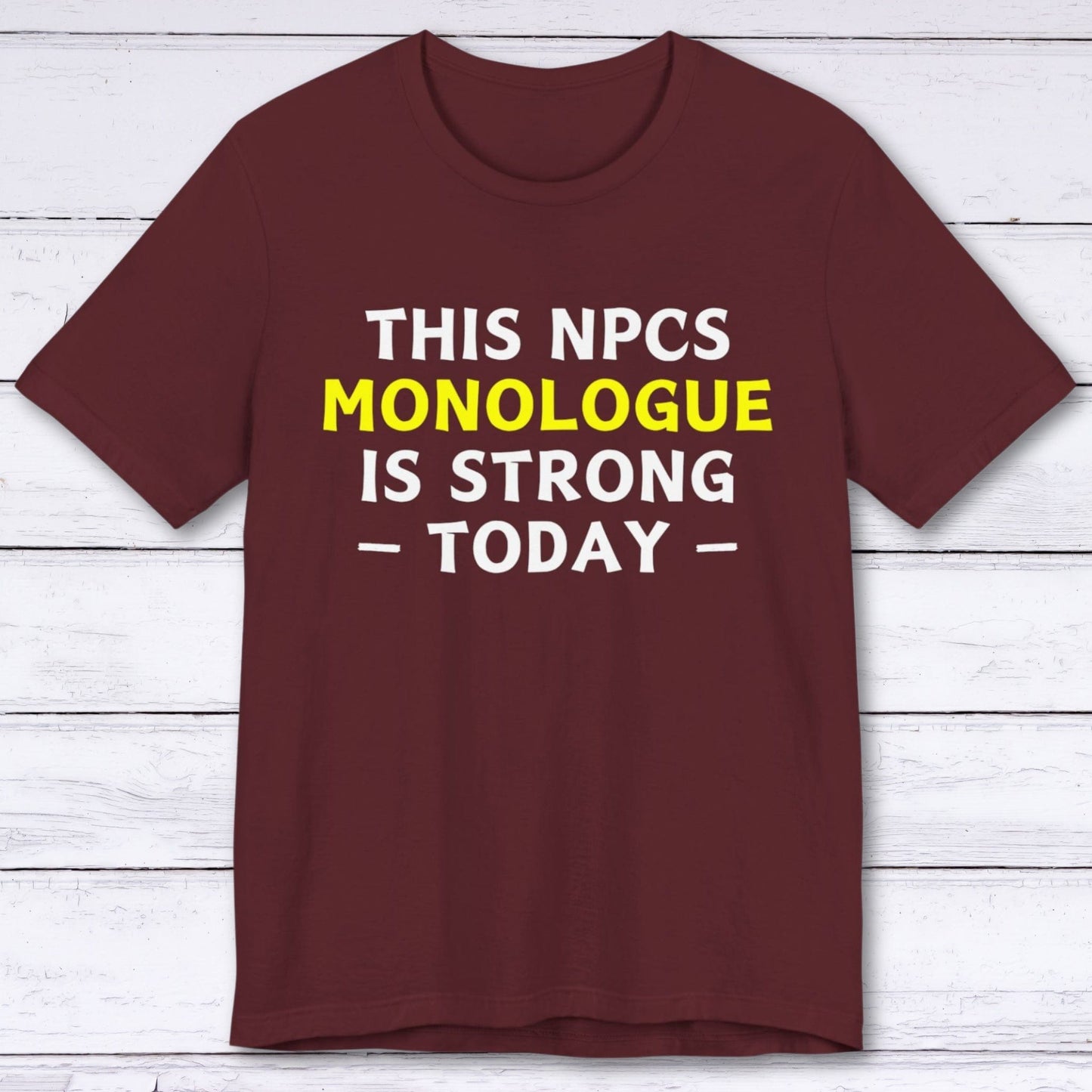 T-Shirt Maroon / S NPC Monologue T-shirt