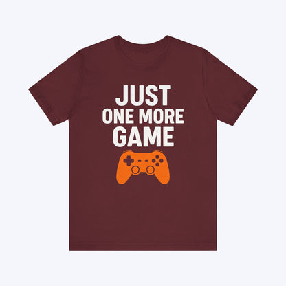 T-Shirt Maroon / S One More Game… I Swear T-shirt