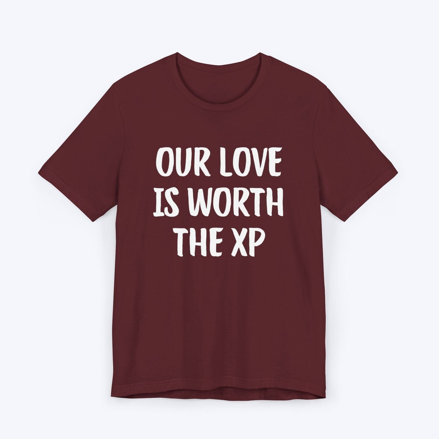 T-Shirt Maroon / S Our Love Is Worth The XP T-shirt