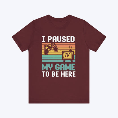 T-Shirt Maroon / S Paused My Pixels for People T-shirt