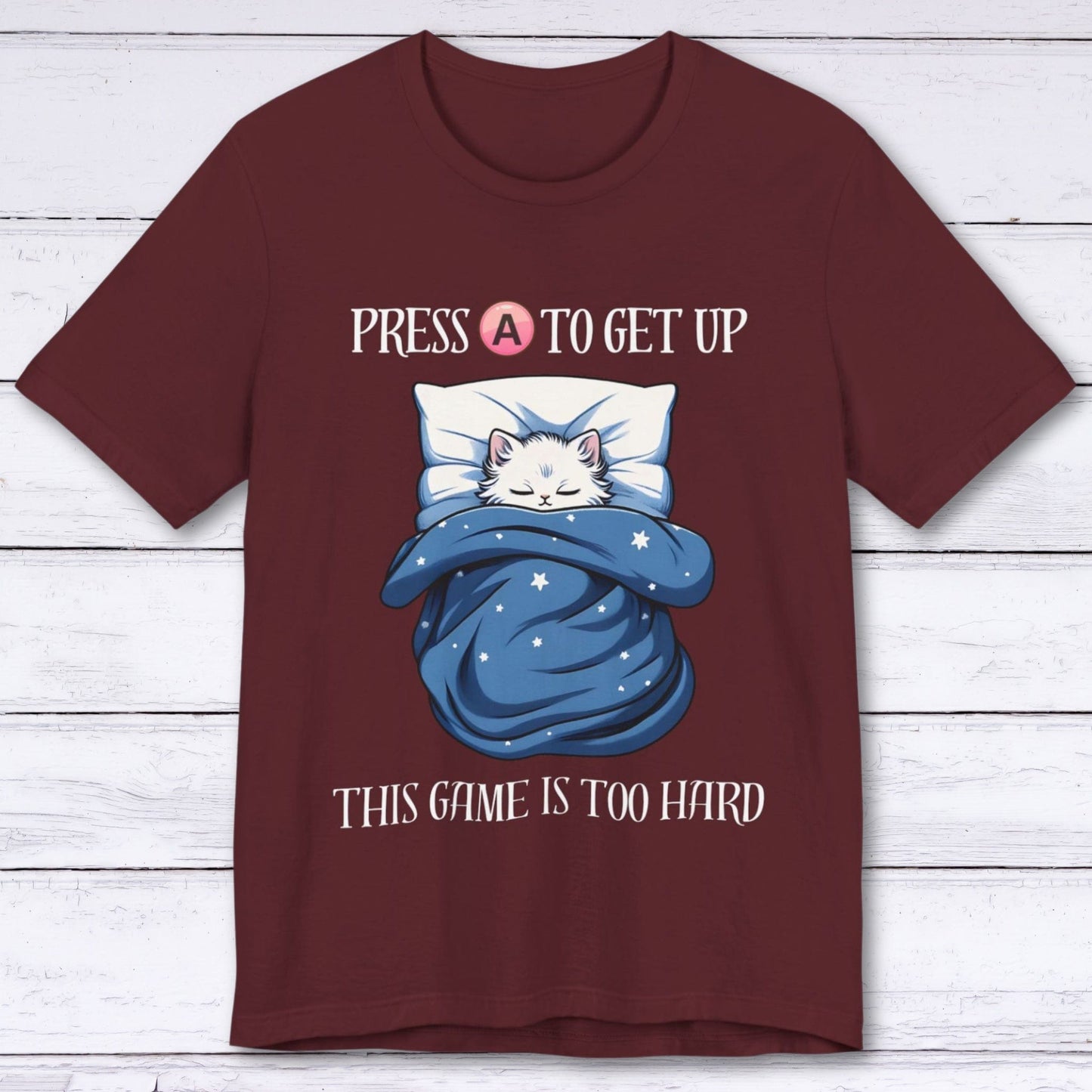 T-Shirt Maroon / S Press A To Get Up Gamer T-shirt