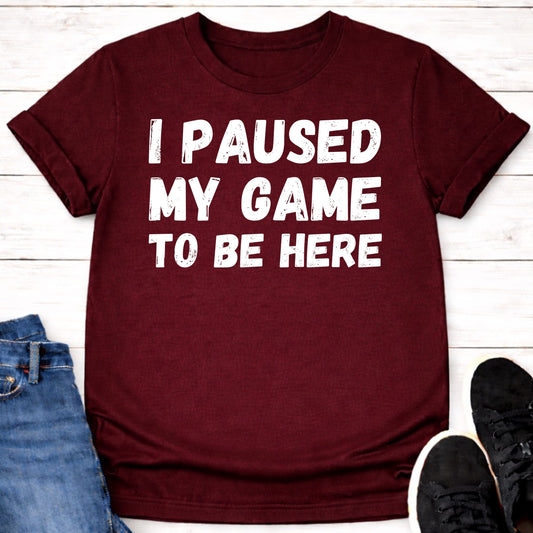 T-Shirt Maroon / S Reluctantly Paused T-shirt