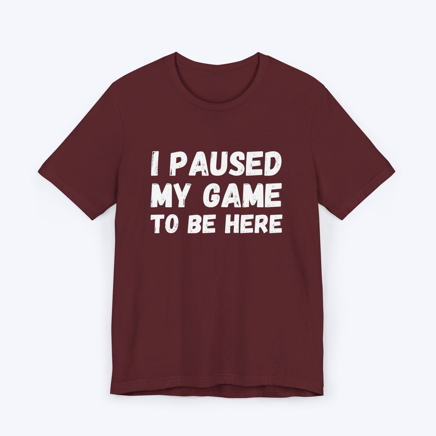 T-Shirt Maroon / S Reluctantly Paused T-shirt