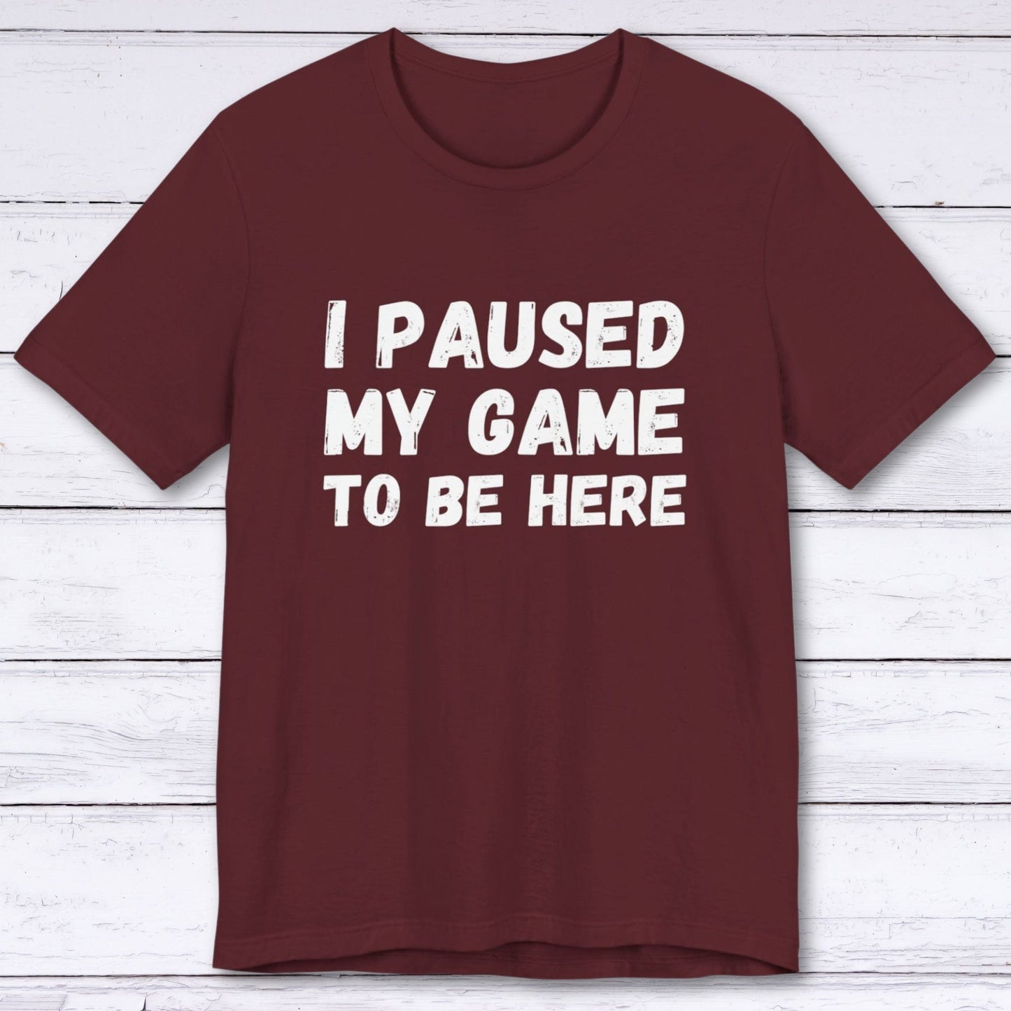 T-Shirt Maroon / S Reluctantly Paused T-shirt