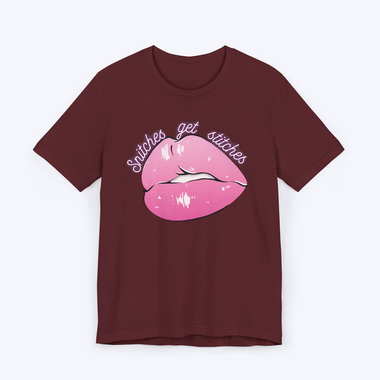 T-Shirt Maroon / S Snitches Get Stitches T-shirt