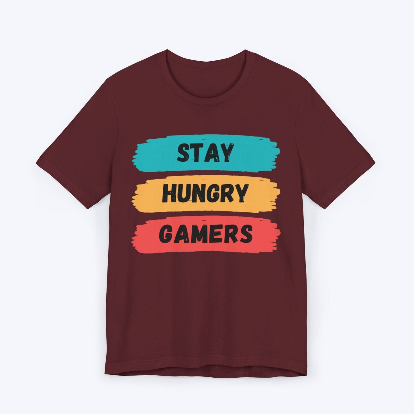 T-Shirt Maroon / S Stay Hungry Gamers T-shirt