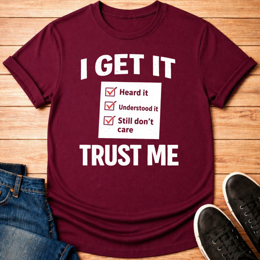 T-Shirt Maroon / S Still Don’t Care T-shirt