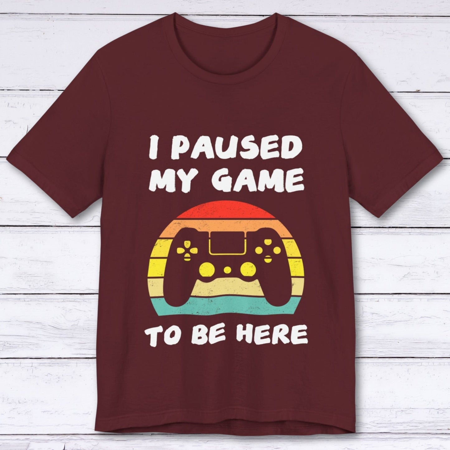 T-Shirt Maroon / S This is My 'Game Paused' Outfit T-shirt