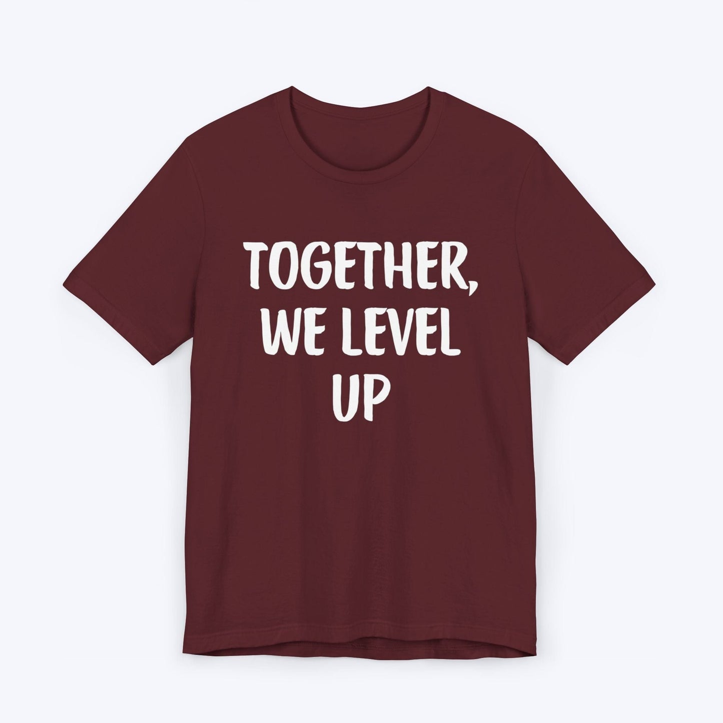 T-Shirt Maroon / S Together, We Level Up T-shirt