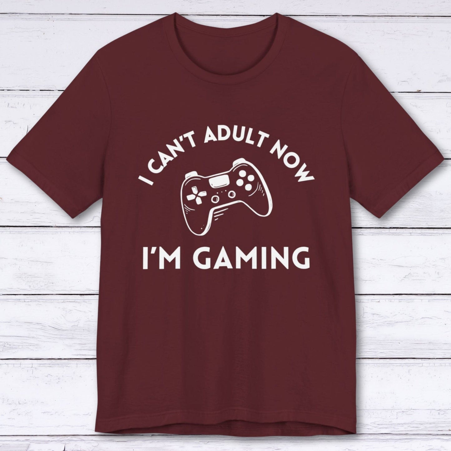 T-Shirt Maroon / S Too Busy to Adult (Gamer) T-shirt