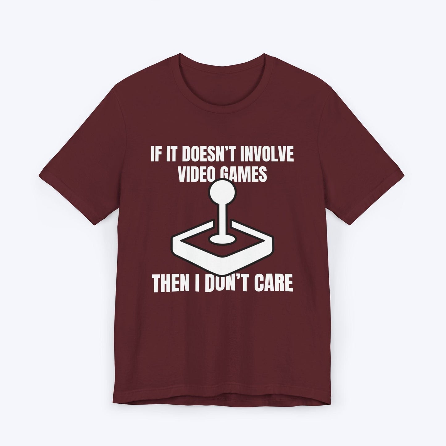 T-Shirt Maroon / S Video Games or Nothing T-shirt