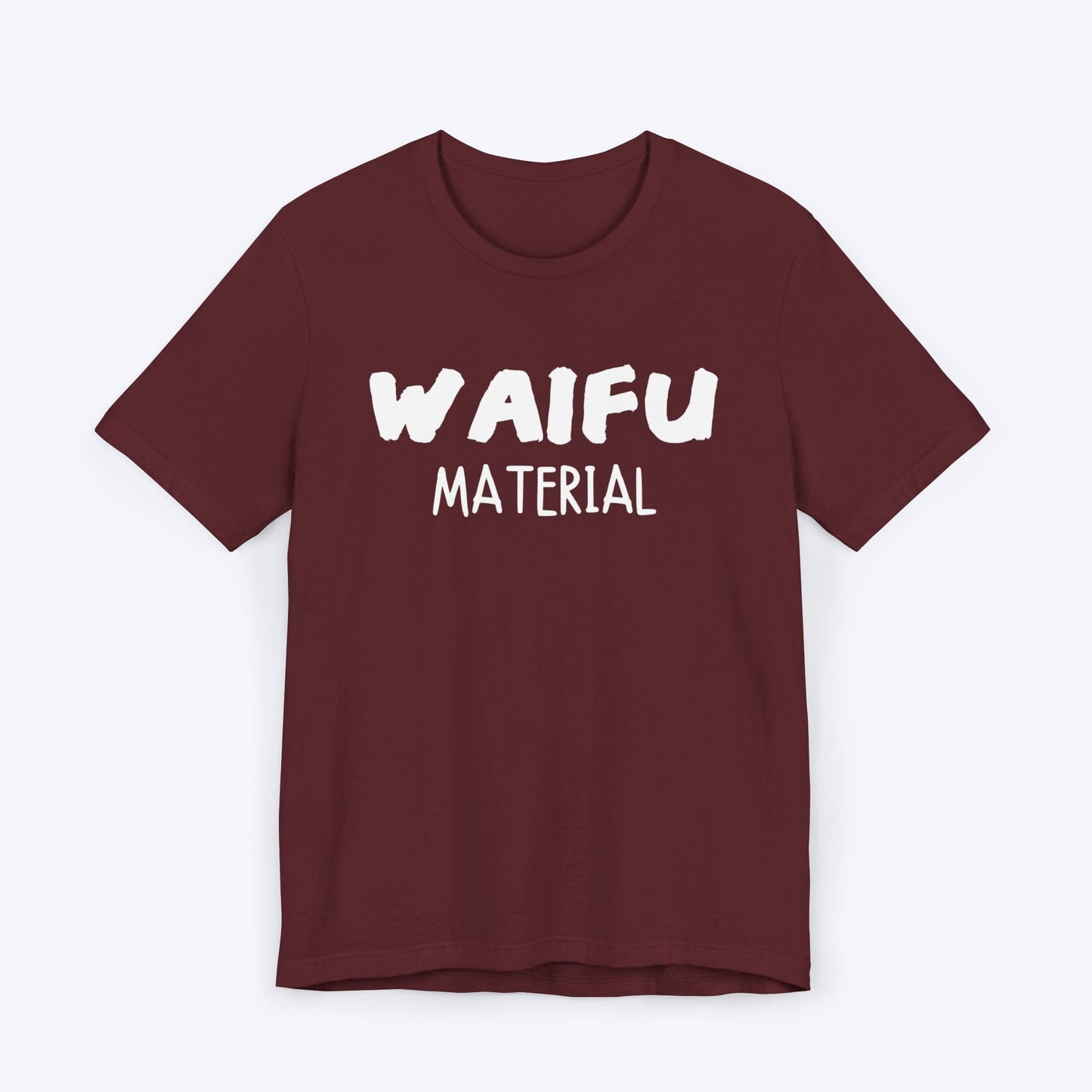 T-Shirt Maroon / S Waifu Material T-shirt