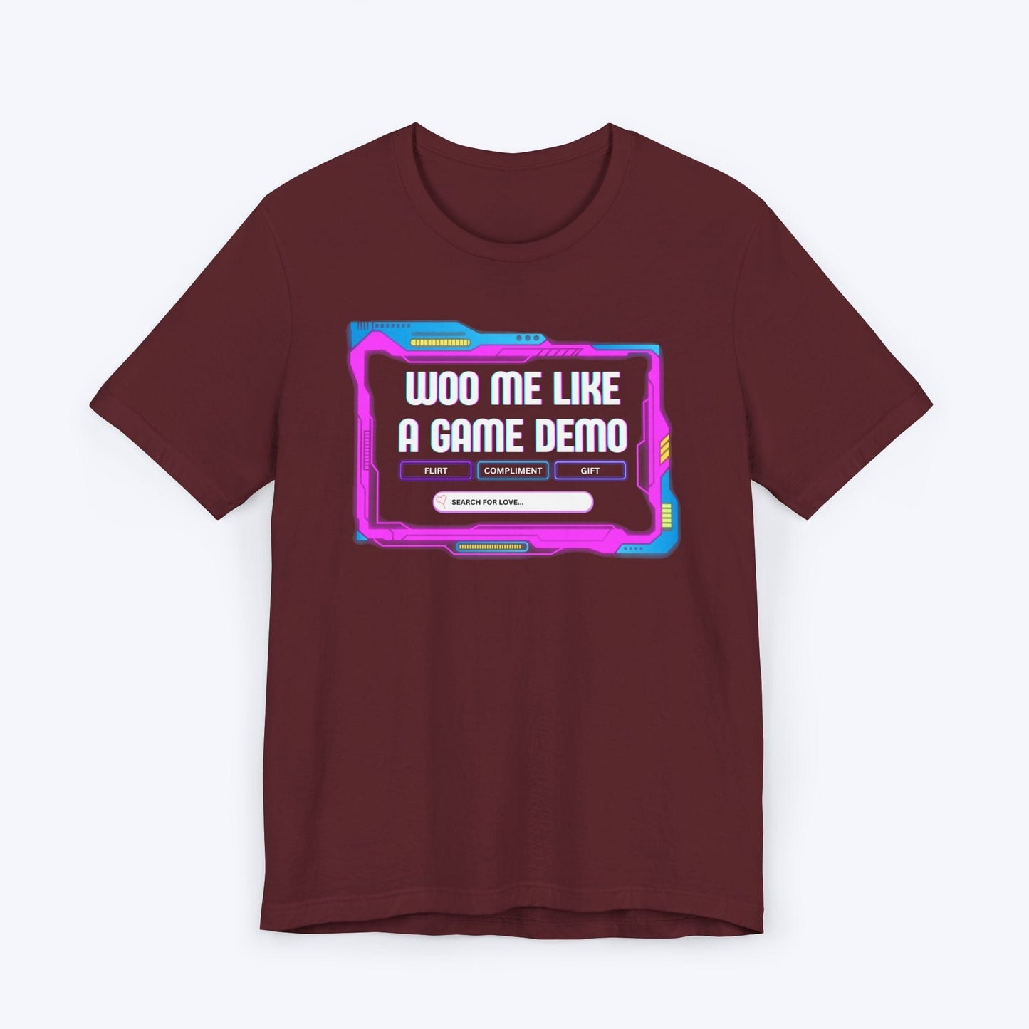 T-Shirt Maroon / S Woo Me Like A Game Demo T-shirt