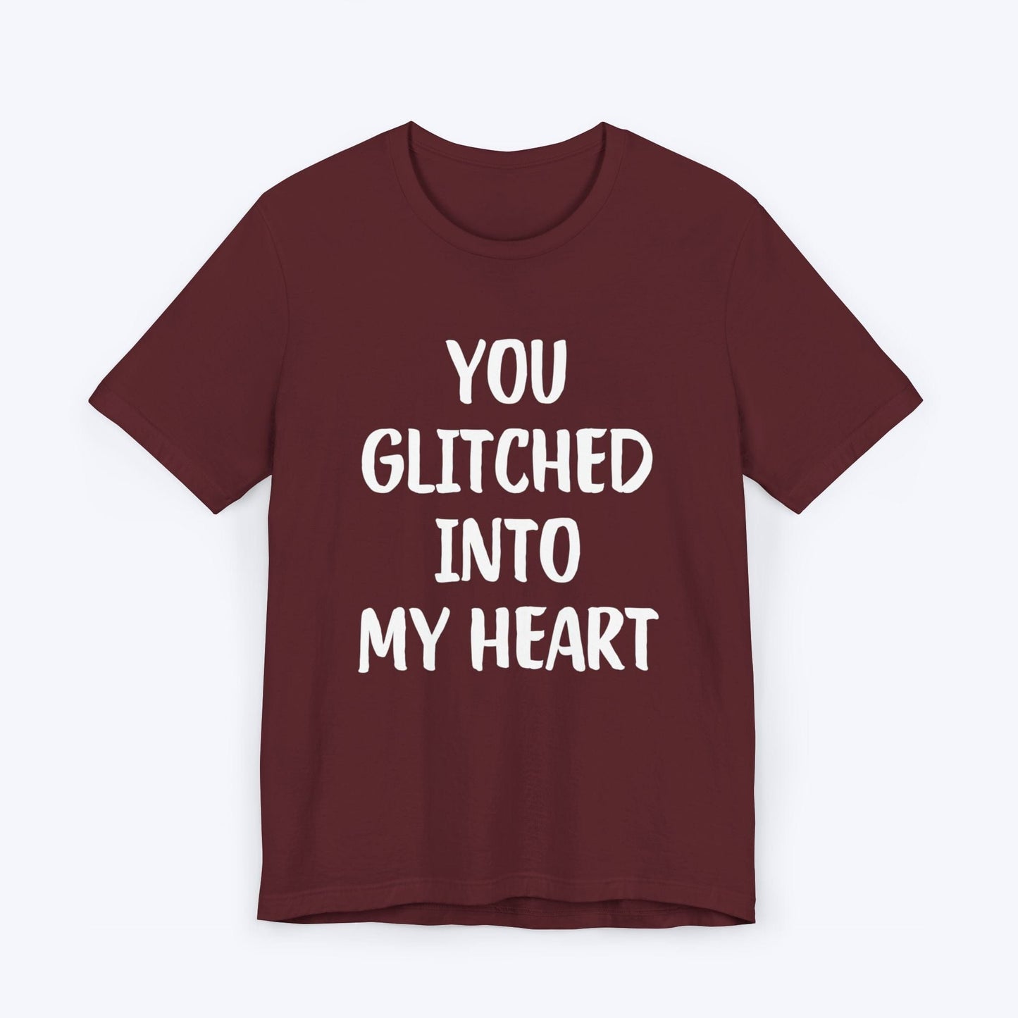 T-Shirt Maroon / S You Glitched Into My Heart T-shirt