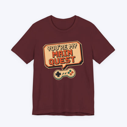 T-Shirt Maroon / S You're My Main Quest – Open World Love T-shirt