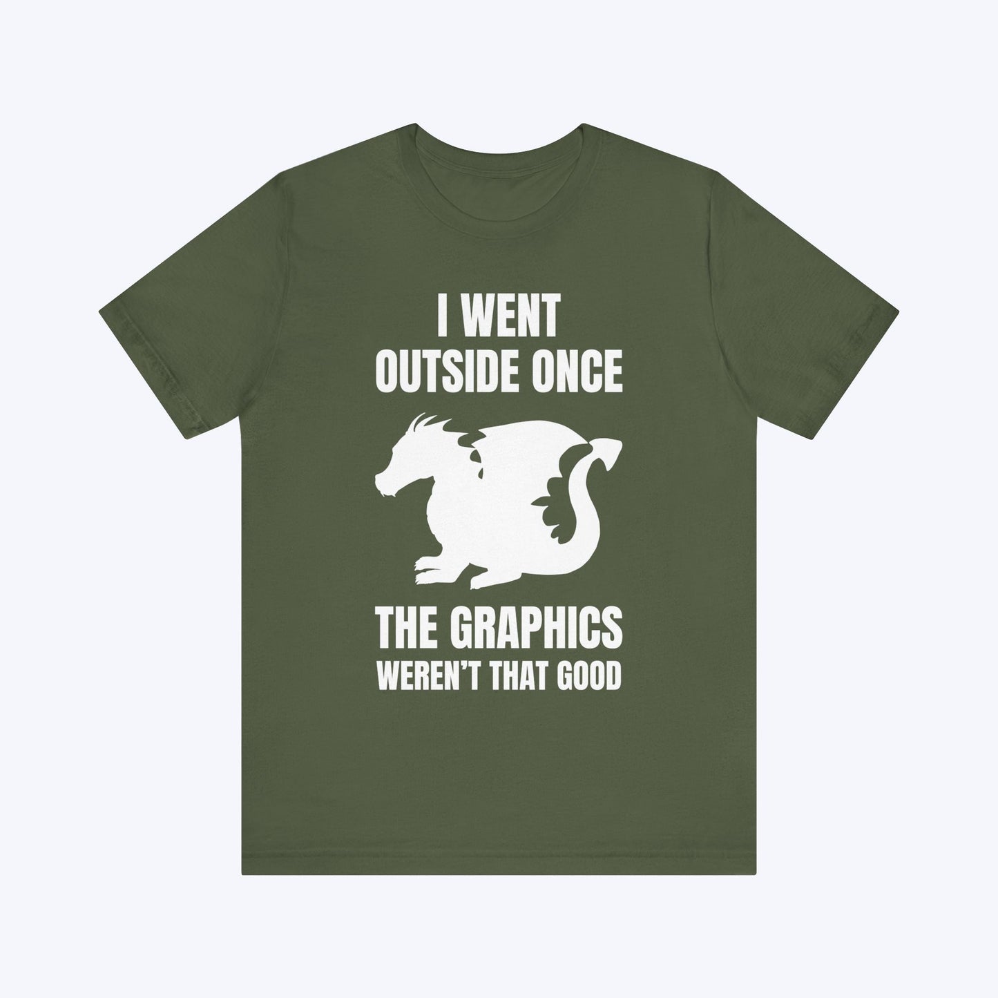 T-Shirt Military Green / S Dragons Don’t Spawn in Real Life T-shirt