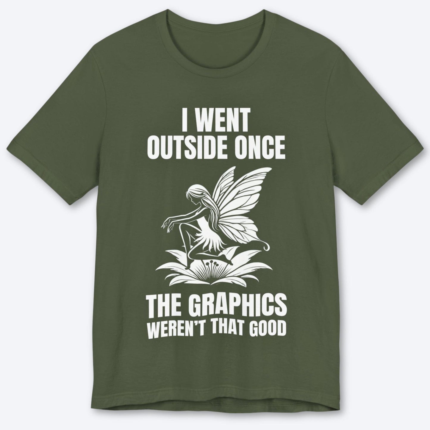 T-Shirt Military Green / S Flowers Were Meh. No Glow T-shirt