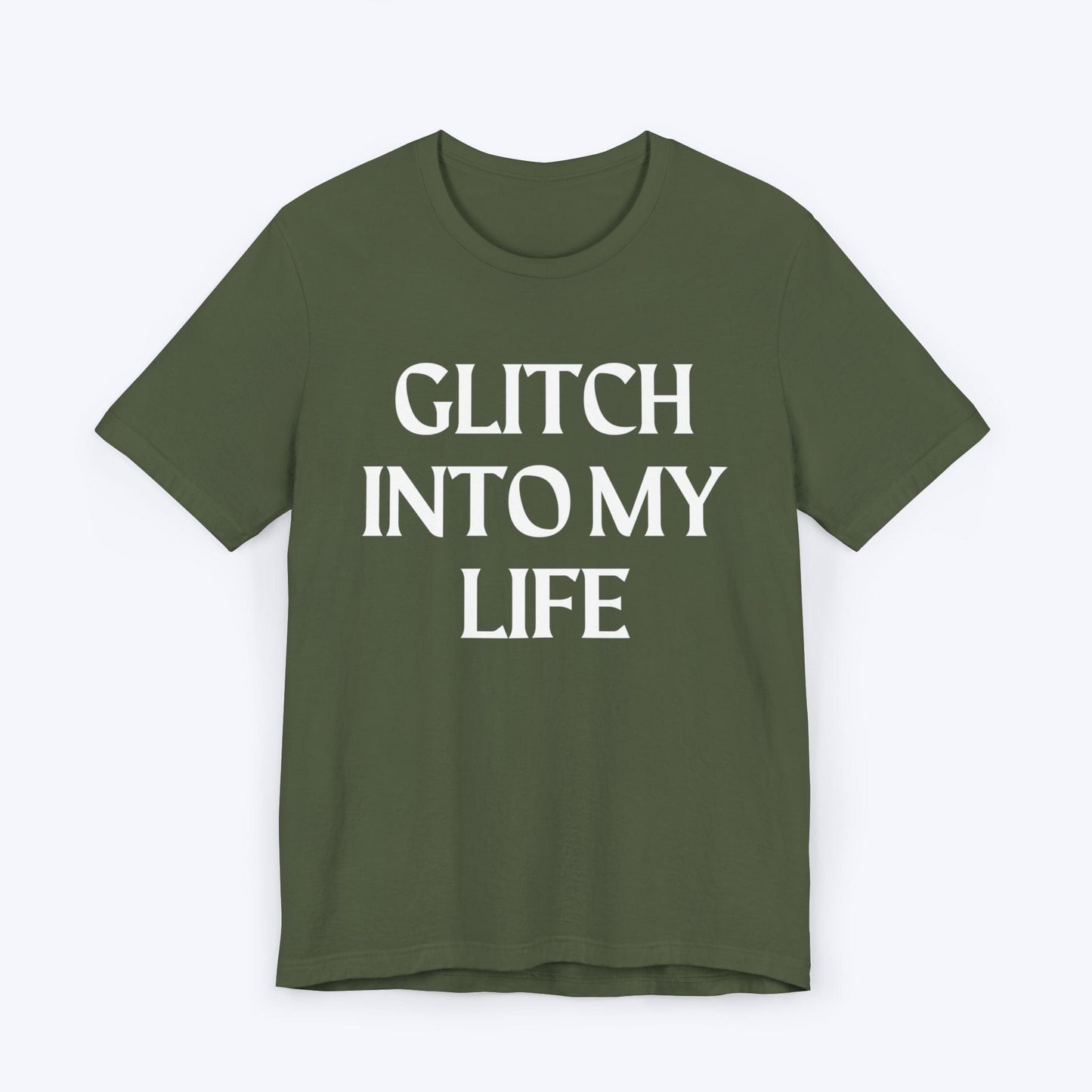 T-Shirt Military Green / S Glitch Into My Life T-shirt