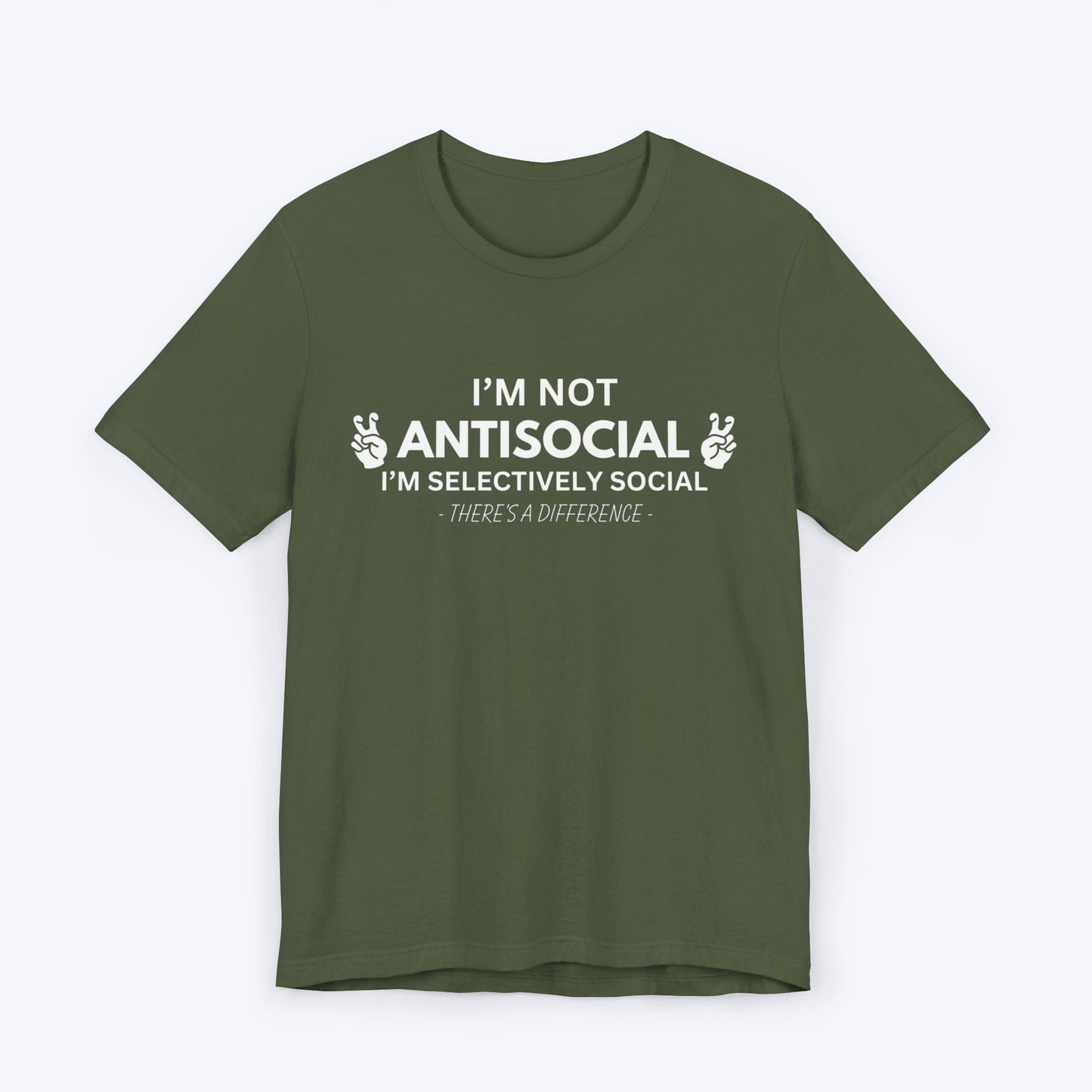 T-Shirt Military Green / S I'm Not Antisocial T-shirt