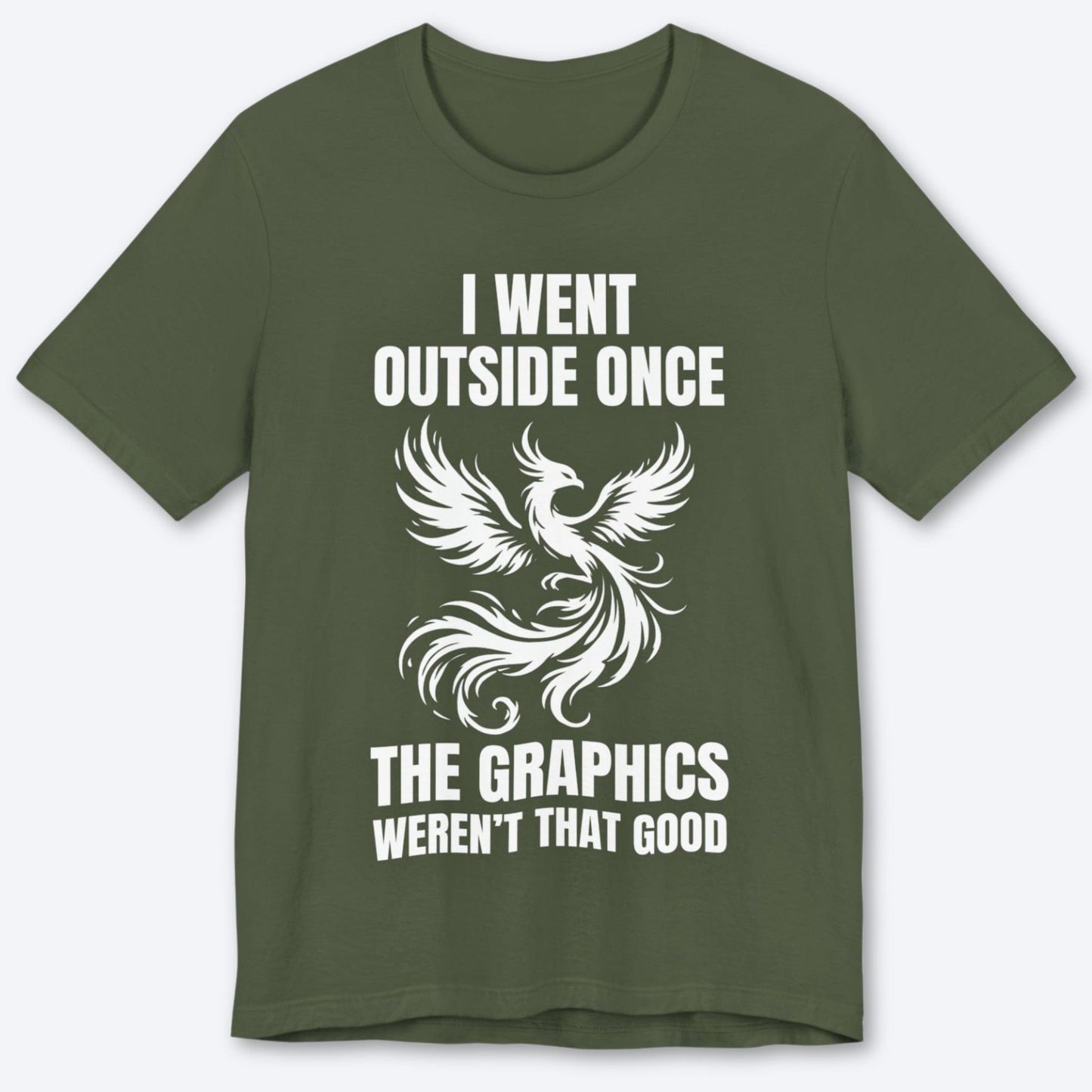 T-Shirt Military Green / S I Rose… Then I Noped Back In T-shirt