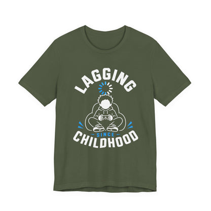 T-Shirt Military Green / S Lagging Since Childhood T-shirt