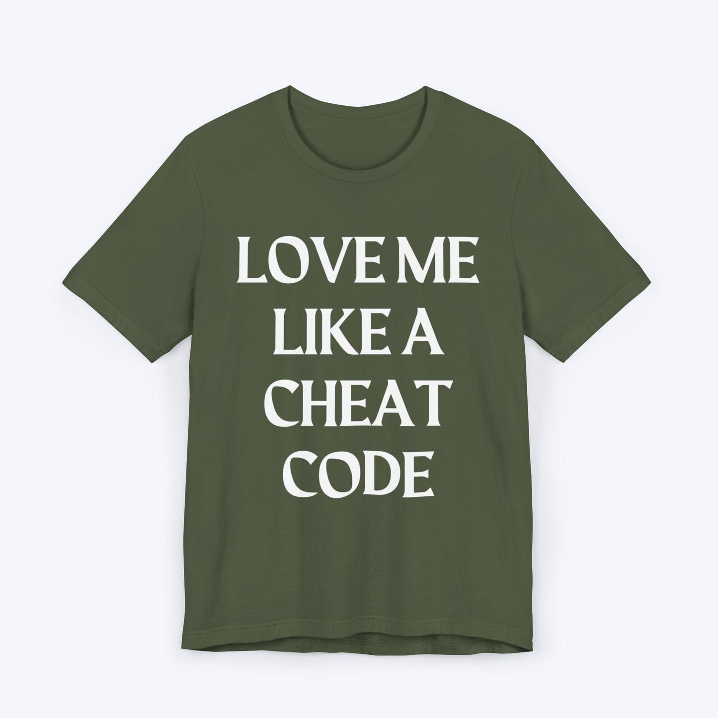 T-Shirt Military Green / S Love Me Like A Cheat Code T-shirt