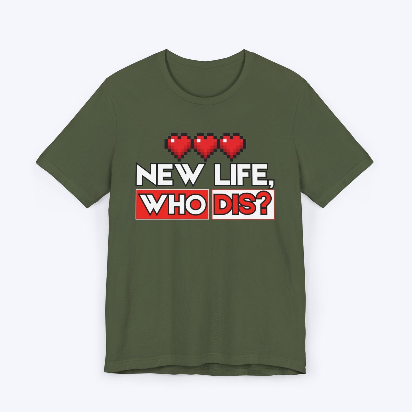 T-Shirt Military Green / S New Life, Who Dis T-shirt