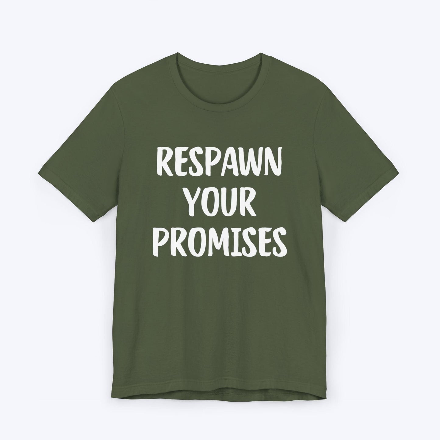 T-Shirt Military Green / S Respawn Your Promises T-shirt